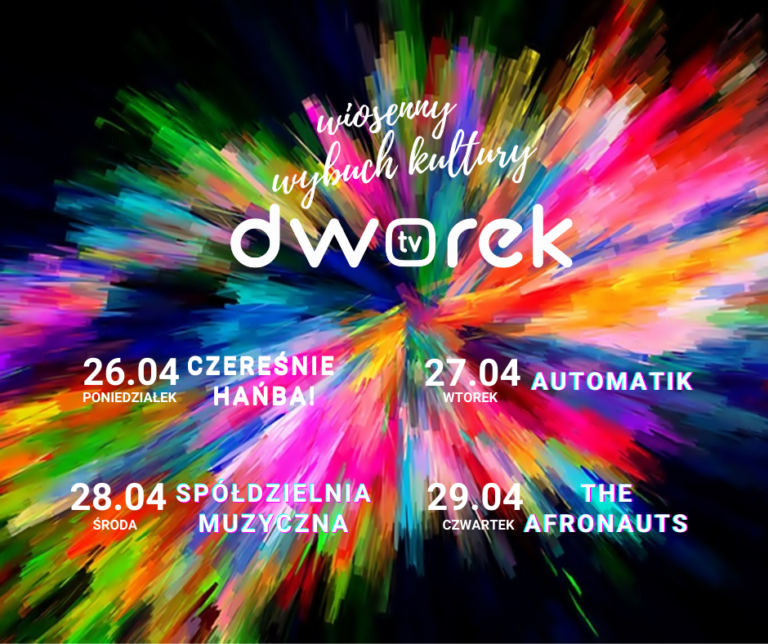 Wiosenny Wybuch Kultury w DWOREK.TV